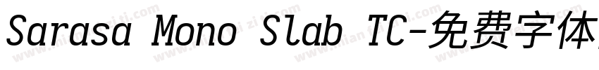 Sarasa Mono Slab TC字体转换